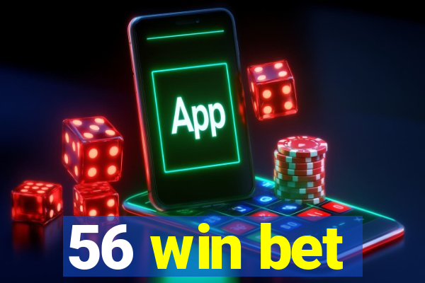 56 win bet